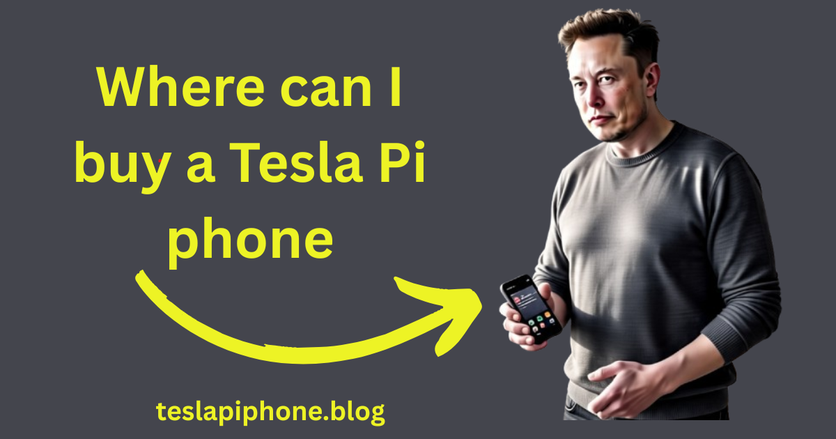 where can i buy tesla pi phone